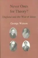 Nikdy nie pre teóriu: Anglicko a vojna ideí - Never Ones for Theory: England and the War of Ideas