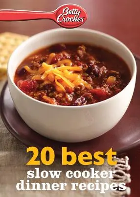 Betty Crocker 20 najlepších receptov na večeru v pomalom hrnci - Betty Crocker 20 Best Slow Cooker Dinner Recipes