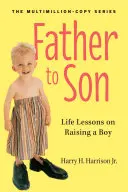 Otec synovi: Otec otca: Lekcie do života pri výchove chlapca - Father to Son: Life Lessons on Raising a Boy