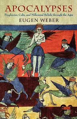 Apokalypsy: Proroctvá, kulty a miléniové viery v priebehu vekov - Apocalypses: Prophecies, Cults, and Millennial Beliefs Through the Ages