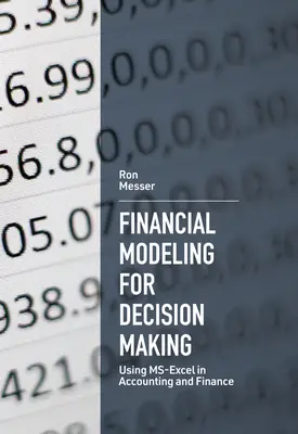 Finančné modelovanie pre rozhodovanie: Využitie programu Ms-Excel v účtovníctve a financiách - Financial Modeling for Decision Making: Using Ms-Excel in Accounting and Finance