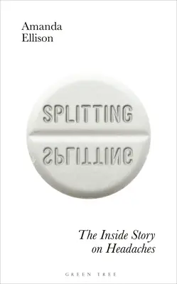 Rozdelenie: Vnútorný príbeh o bolestiach hlavy - Splitting: The Inside Story on Headaches