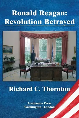 Ronald Reagan: zradená revolúcia - Ronald Reagan: revolution betrayed