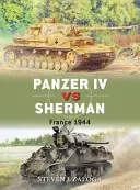 Panzer IV proti Shermanu: Francúzsko 1944 - Panzer IV Vs Sherman: France 1944