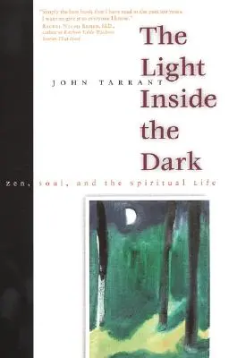 Svetlo v tme: Zen, duša a duchovný život - The Light Inside the Dark: Zen, Soul, and the Spiritual Life