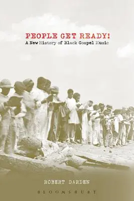 Ľudia pripravte sa! Nové dejiny čiernej gospelovej hudby - People Get Ready!: A New History of Black Gospel Music