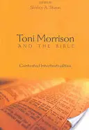 Toni Morrisonová a Biblia; sporné intertextuality - Toni Morrison and the Bible; Contested Intertextualities