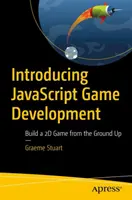 Predstavujeme vývoj hier v jazyku JavaScript: Vytvorenie 2D hry od základov - Introducing JavaScript Game Development: Build a 2D Game from the Ground Up