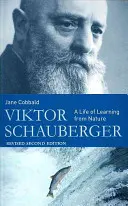 Viktor Schauberger: Život plný učenia sa od prírody - Viktor Schauberger: A Life of Learning from Nature