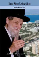 Rabín Shear Yashuv Cohen, 5: Medzi vojnou a mierom - Rabbi Shear Yashuv Cohen, 5: Between War and Peace