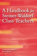 Príručka pre učiteľov steiner-aldorfských tried - A Handbook for Steiner-Waldorf Class Teachers