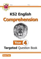 Nový KS2 English Targeted Question Book: Ročník 4 Čítanie s porozumením - Kniha 2 (s odpoveďami) - New KS2 English Targeted Question Book: Year 4 Reading Comprehension - Book 2 (with Answers)
