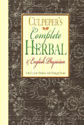 Culpeperov kompletný herbár a anglický lekár - Culpeper's Complete Herbal & English Physician