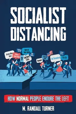 Socialistický odstup: Ako normálni ľudia znášajú ľavicu - Socialist Distancing: How Normal People Endure the Left