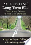 Prevencia dlhodobej EL: Transformácia škôl na splnenie základných štandardov - Preventing Long-Term ELs: Transforming Schools to Meet Core Standards