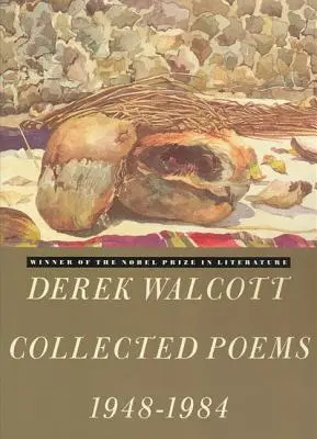Derek Walcott Zborník básní 1948-1984 - Derek Walcott Collected Poems 1948-1984
