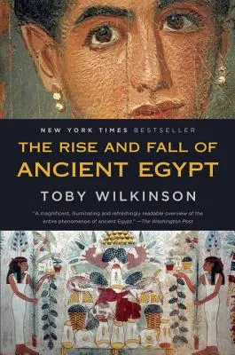 Vzostup a pád starovekého Egypta - The Rise and Fall of Ancient Egypt