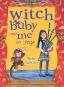 Čarodejnícke dieťa a ja na javisku - Witch Baby and Me on Stage