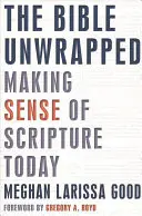 Biblia bez obalu: Vychádzanie z Písma dnes - The Bible Unwrapped: Making Sense of Scripture Today