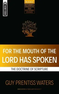 Lebo Pánove ústa prehovorili: Učenie Písma - For the Mouth of the Lord Has Spoken: The Doctrine of Scripture