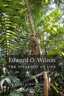 Rozmanitosť života: S novou predsádkou - The Diversity of Life: With a New Preface