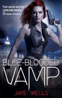 Upír s modrou krvou - Sabina Kaneová: Kniha 5 - Blue-Blooded Vamp - Sabina Kane: Book 5