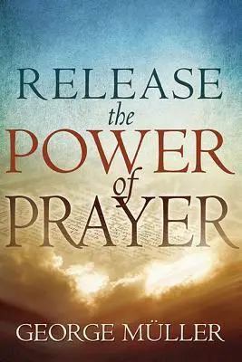 Uvoľnite silu modlitby - Release the Power of Prayer