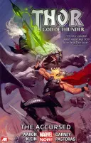 Thor: Boh hromu, 3. zväzok: Prekliati (Marvel Now) - Thor: God of Thunder Volume 3: The Accursed (Marvel Now)