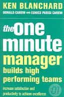 Minútový manažér buduje vysoko výkonné tímy - One Minute Manager Builds High Performing Teams