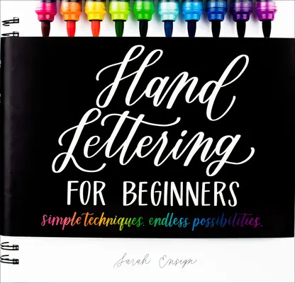 Ručné písanie pre začiatočníkov: Jednoduché techniky. Nekonečné možnosti. - Hand Lettering for Beginners: Simple Techniques. Endless Possibilities.