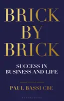 Tehlička po tehličke: Úspech v podnikaní a živote - Brick by Brick: Success in Business and Life