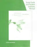 Študijná príručka s príručkou študentských riešení pre McMurry's Organic Chemistry, 9th - Study Guide with Student Solutions Manual for McMurry's Organic Chemistry, 9th