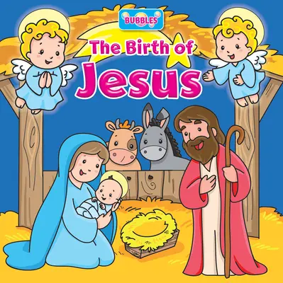 Bublinky: Príbehy narodenia Ježiša - Bubbles: The Birth of Jesus