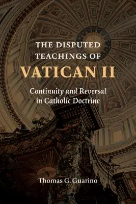 Sporné učenie II. vatikánskeho koncilu: Katolícka doktrína: kontinuita a zvrat v katolíckej doktríne - Disputed Teachings of Vatican II: Continuity and Reversal in Catholic Doctrine