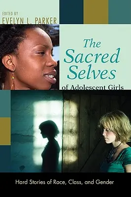 Posvätné ja dospievajúcich dievčat - The Sacred Selves of Adolescent Girls