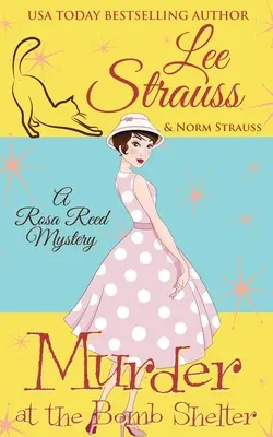 Vražda v protibombovom kryte: útulná historická záhada z 50. rokov 20. storočia - Murder at the Bomb Shelter: a 1950s cozy historical mystery