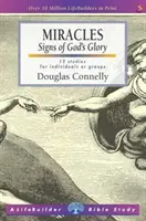 Zázraky (Lifebuilder Study Guides) - Znamenia Božej slávy (Connelly Douglas (Autor)) - Miracles (Lifebuilder Study Guides) - Signs of God's Glory (Connelly Douglas (Author))