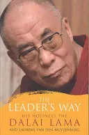 Cesta vodcu - Podnikanie, budhizmus a šťastie v prepojenom svete - Leader's Way - Business, Buddhism and Happiness in an Interconnected World