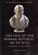 Koniec Rímskej republiky 146 až 44 pred n. l: Dobývanie a kríza - The End of the Roman Republic 146 to 44 BC: Conquest and Crisis
