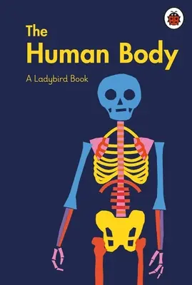 Ladybird Book: Ľudské telo - Ladybird Book: The Human Body