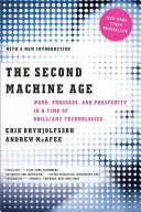 Druhý vek strojov: práca, pokrok a prosperita v čase geniálnych technológií - The Second Machine Age: Work, Progress, and Prosperity in a Time of Brilliant Technologies