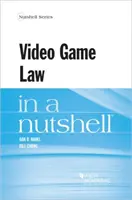 Zákon o videohrách v kocke - Video Game Law in a Nutshell