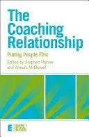 Vzťah s koučom: Ľudia na prvom mieste - The Coaching Relationship: Putting People First