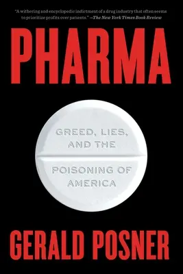Farmaceutický priemysel: chamtivosť, lži a otrávenie Ameriky - Pharma: Greed, Lies, and the Poisoning of America