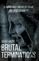 Brutálne ukončenia - Brutal Terminations
