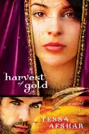 Úroda zlata: (kniha 2) - Harvest of Gold: (Book 2)