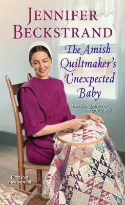 Nečakané dieťa amišskej quiltmakerky - The Amish Quiltmaker's Unexpected Baby