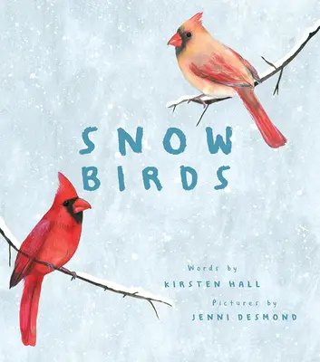 Snežné vtáky - Snow Birds