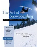 Umenie snowboardingu: Kickers, carving, half-pipe a ďalšie - The Art of Snowboarding: Kickers, Carving, Half-Pipe, and More