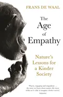 Vek empatie - Lekcie prírody pre láskavejšiu spoločnosť - Age of Empathy - Nature's Lessons for a Kinder Society